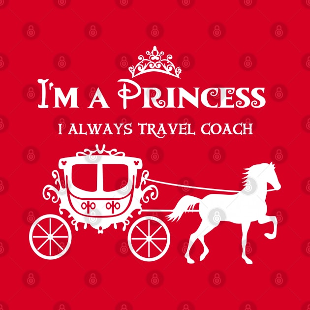 I always travel coach by Theme Park Gifts