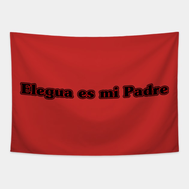 Elegua es mi Padre Tapestry by MiamiTees305