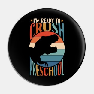 I'm Ready To Crush Preschool Back To School Dinosaur Gifts Pin