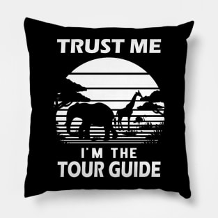 Tour Guide - Trust me I'm the tour guide Pillow