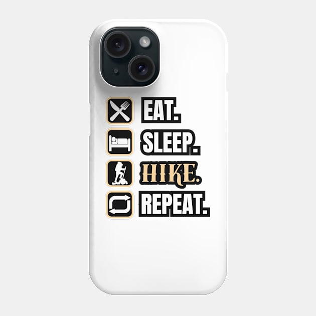 Eat Sleep Hike Repeat Phone Case by Paul Summers