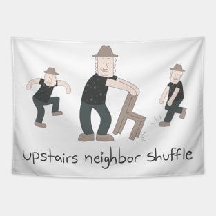 upstairs neighbor shuffle Tapestry