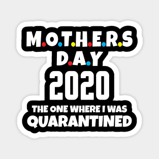 Mother's Day in quarantine Magnet