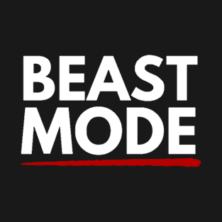 Beast mode T-Shirt