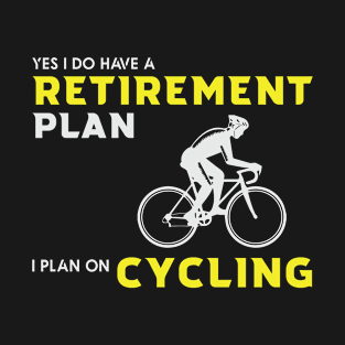 Retirement Plan T-Shirt