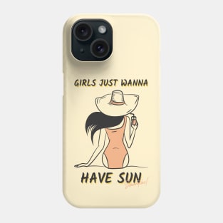 Girls just wanna have sun, summertime Phone Case