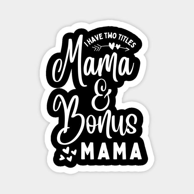 Mama and Bonus Mama Magnet by The WYLD Tribe