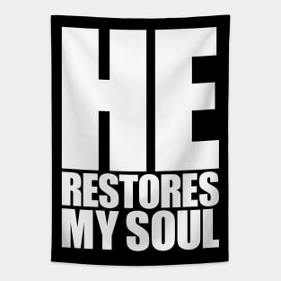 HE Restores My Soul Tapestry