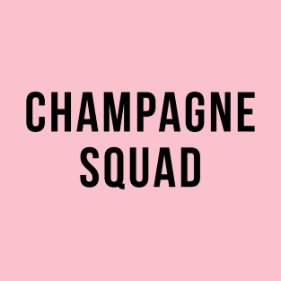 Champagne Squad Drinking Party Humor T-Shirt