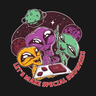 Aliens and Special Brownies  T-Shirt T-Shirt