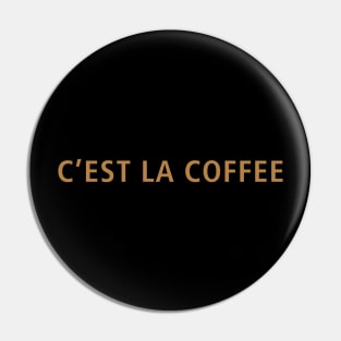 C'est La Coffee Pin