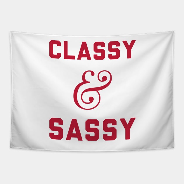 Classy and Sassy. Tapestry by radquoteshirts