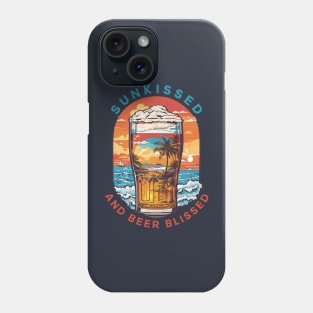 Sunkissed and Beer Blissed Phone Case