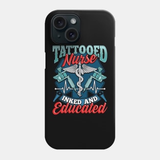 Cute Tattooed Nurse Inked And Educated Nursing Pun Phone Case