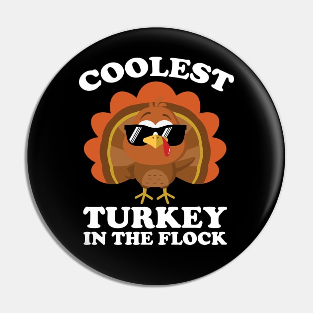Coolest Turkey In The Flock Thanksgiving Pin by DragonTees