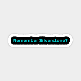 Remember Silverstone Magnet