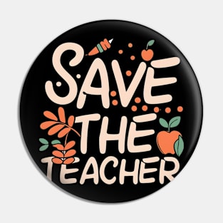 Save the teacher Pin