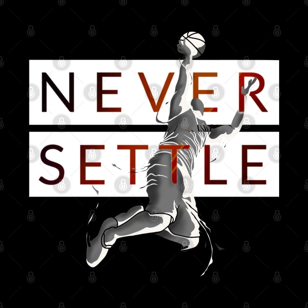 Never settle by SAN ART STUDIO 