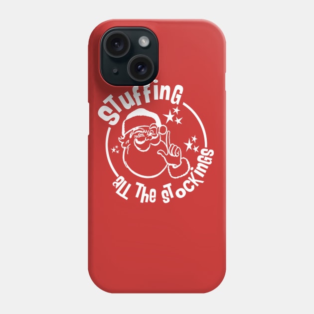 Stuffing all the Stockings Phone Case by PopCultureShirts