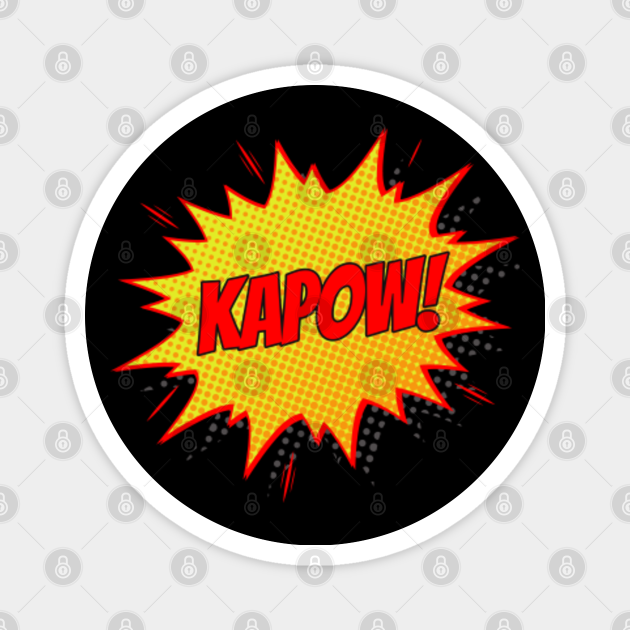 Kapow Retro Comic Book Sound Effect - Kapow - Magnet | TeePublic Kapow Retro Comic Book Sound Effect - Kapow - Magnet | TeePublic