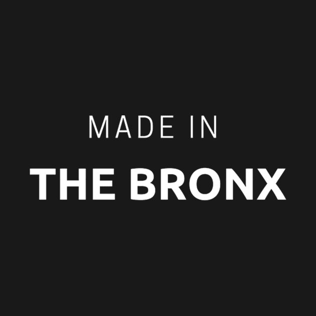 Made In The Bronx Black with White Letters by GlassbyDebbie