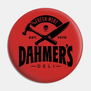 Dahmer's Deli Pin