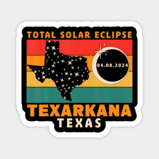 Texarkana Texas Total Solar Eclipse 2024 Magnet