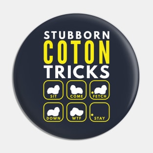 Stubborn Coton Tricks - Dog Training Pin