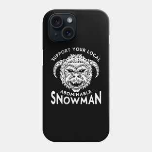 Support your local Yeti (Mono) Phone Case