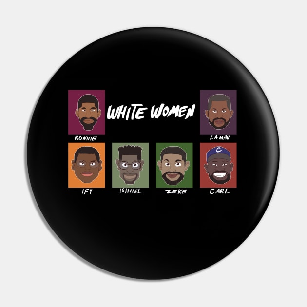 White Women Comedy V2 Pin by White Women Comedy Merch