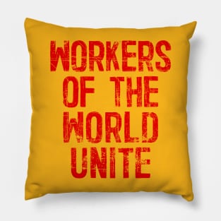 Workers Of The World Unite Pillow