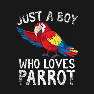 Just A Boy Who Loves Parrot T-Shirt