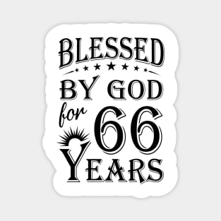 Blessed By God For 66 Years Magnet