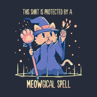 This Shirt is Protected by a Meowgical Spell T-Shirt