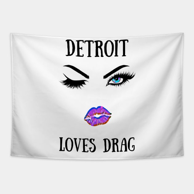 Detroit Loves Drag Tapestry by TorrezvilleTees