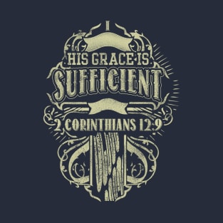 His Grace Is Sufficient Church Religious Christian Gift T-Shirt