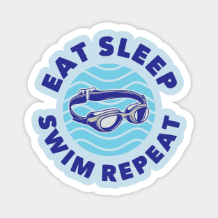 Eat Sleep Swim Repeat, for the swimming and surfing lover Magnet