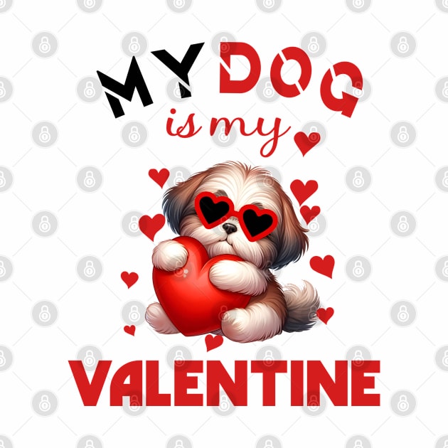 My dog is my valentine by A Zee Marketing