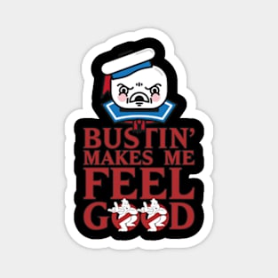 Bustin' Makes Me Feel Good Angry Face Magnet