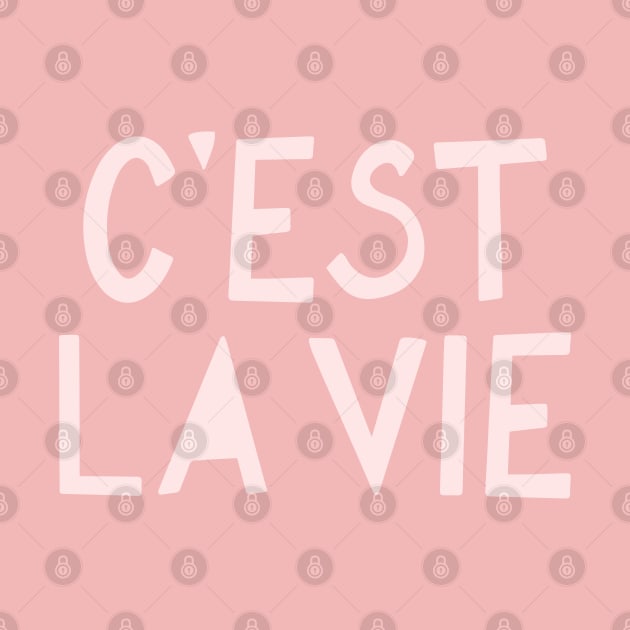 C'est La Vie French Pink Hand Lettering by lymancreativeco