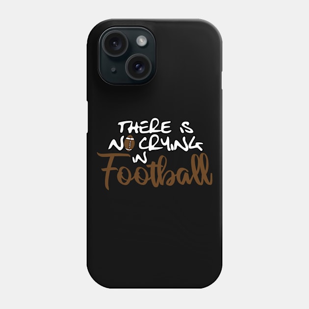 No Crying in Football, White Phone Case by Lusy