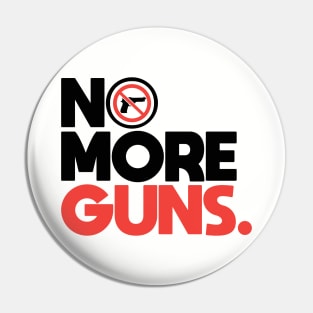 No More Guns Pin