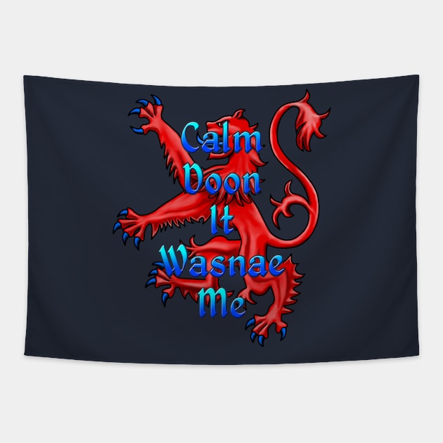 Calm Doon It Wasnae Me Funny Scottish Tapestry by macdonaldcreativestudios