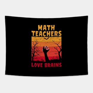 math teachers love brains, Funny Teacher Halloween Tapestry