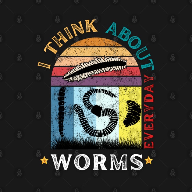 Vintage Retro I Think About Worms Every Day by Adam4you