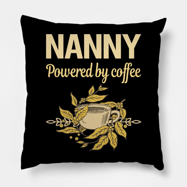 Powered By Coffee Nanny Pillow by lainetexterbxe49