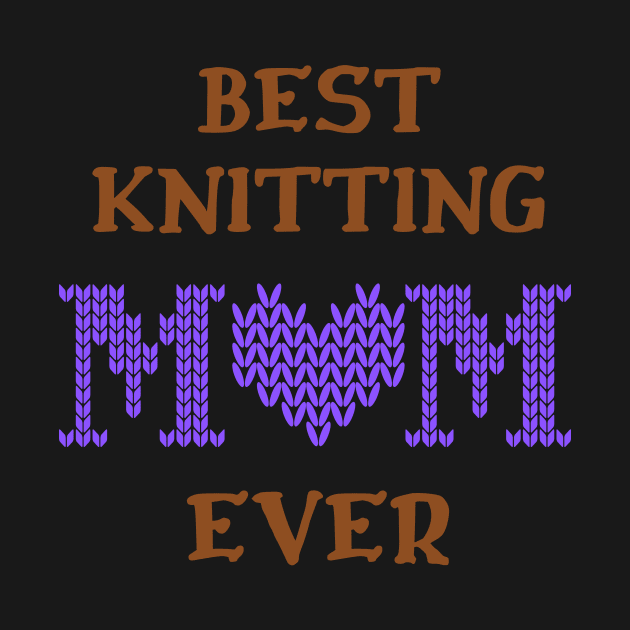 Best Knitting Mom Ever by Double E Design