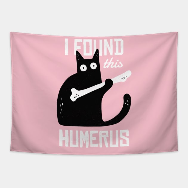 I FOUND THIS HUMERUS Tapestry by animales_planet