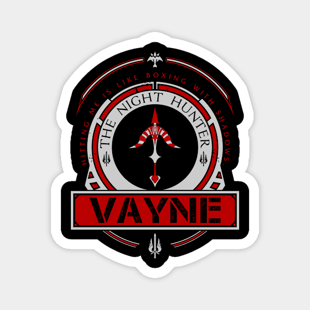 VAYNE - LIMITED EDITION Magnet by DaniLifestyle