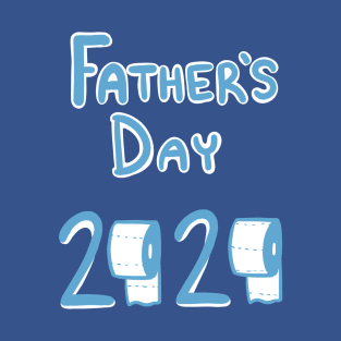 Father's Day 2020 T-Shirt